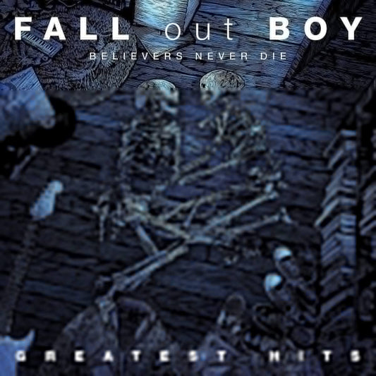 Fall Out Boy - Believers Never Die - Greatest Hits - Vinyl |