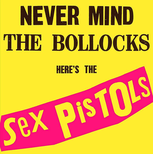 Never Mind The Bollocks Here's The Sex Pistols